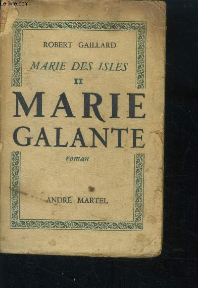 Marie des isles, II - Marie galante - roman