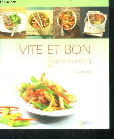 Vite et bon - 30 recettes faciles