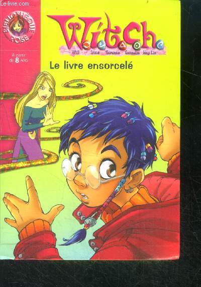 Witch - tome 3 : le livre ensorcele - N1473 bibliotheque rose