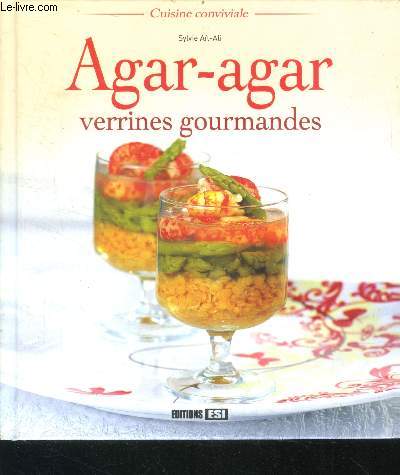 Agar-agar : verrines gourmandes - cuisine conviviale