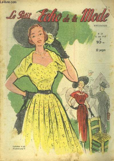 Le petit echo de la mode - N24 - juin 1950- Silhouettes de mode, explications de tricot, conseils mode, roman, dissimulez vos imperfections, cuisine,...