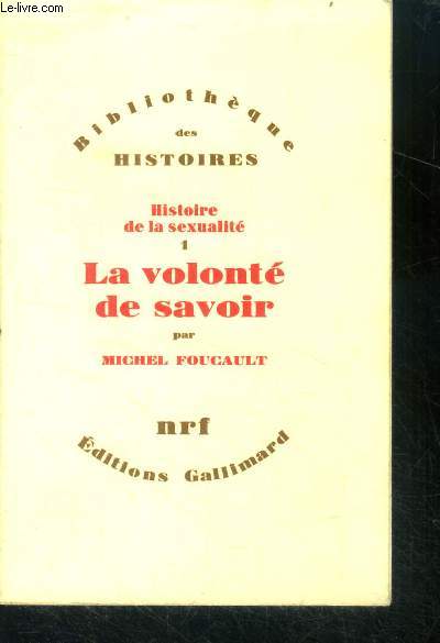 Histoire de la sexualite - 1 : la volonte de savoir - bibliotheque des histoires