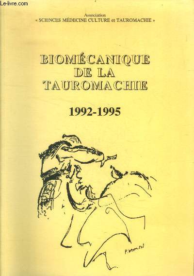 Biomecanique de la tauromachie 1992-1995 - le poignet du torero, la corne du taureau, les accidents de la colonne vertebrale, l'appareil locomoteur cervical du taureau,...