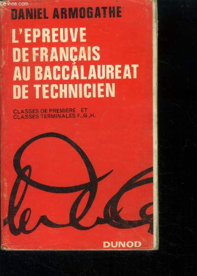 L'epreuve de francais au baccalaureat de technicien - classe de premiere et classes terminales F., G. ,H.