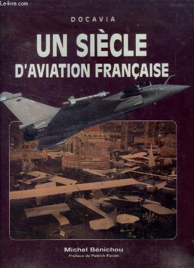 Un siecle d'aviation francaise 1901-2001