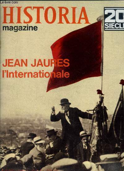 Historia magazine N104 - 13 novembre 1969- jean jaures : la voix d'un certain socialisme, la deuxieme internationale, l'homme conquiert les ondes...