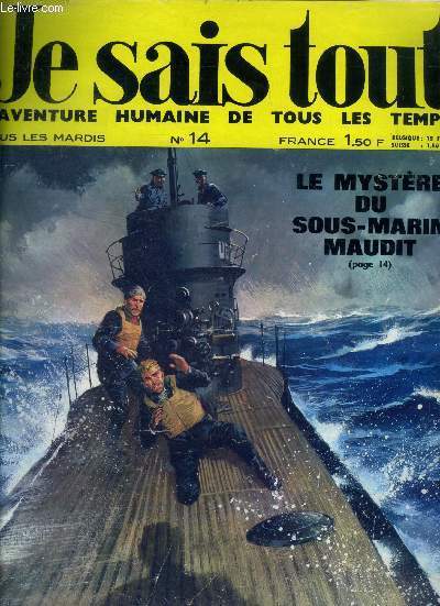 Je sais tout N14- le mystere du sous marin maudit : ub-65, haendel, la rame devient un sport, paul gauguin, le prisonnier de zenda, la tour de la radio de moscou, dans les faibles profondeurs, vercingetorix, les timbres, la conquete de la lune, new york