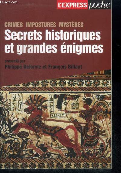 Secrets historiques et grandes nigmes - crimes, impostures, mysteres