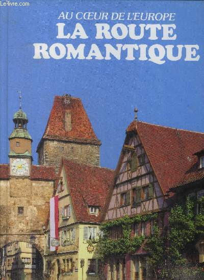 Au coeur de l europe - La route romantique