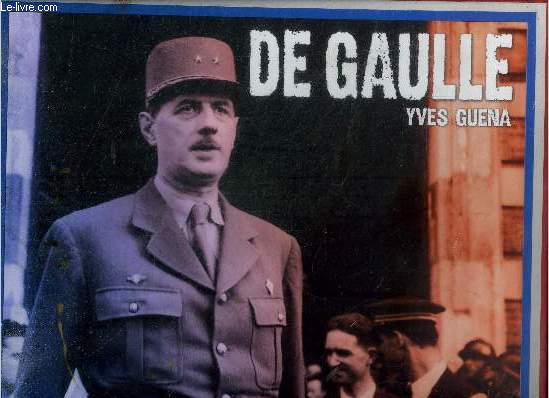 De gaulle 1890-1970 - avec plus de 60 fac-simils de documents indits