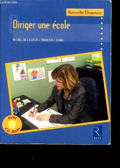 Diriger une ecole maternelle / elementaire - avec CD rom - collection pedagogie pratique