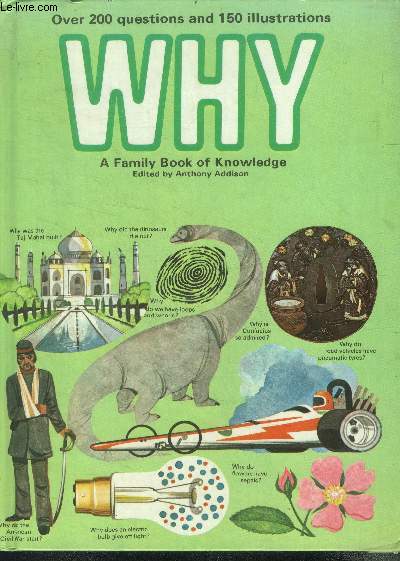 Why, a family book of knowledge - over 200 questoins and 150 illustrations