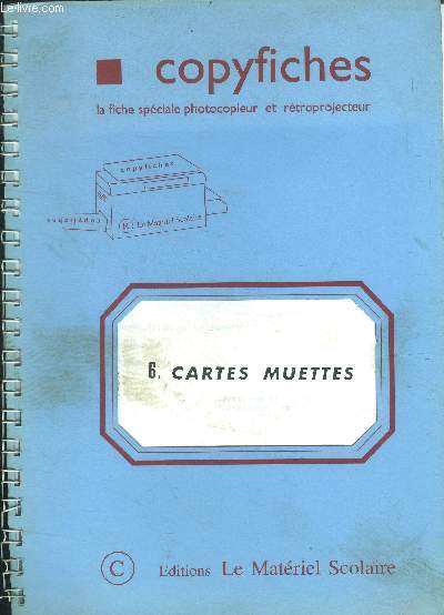 Copyfiches, la fiche speciale photocopeiur et retroprojecteur - 6. cartes muettes - planisphere, france et dom tom, france les voies fluviales, france l'energie, france les regions, agriculture, la population de la france, l'europe, littoral, coupe, ...