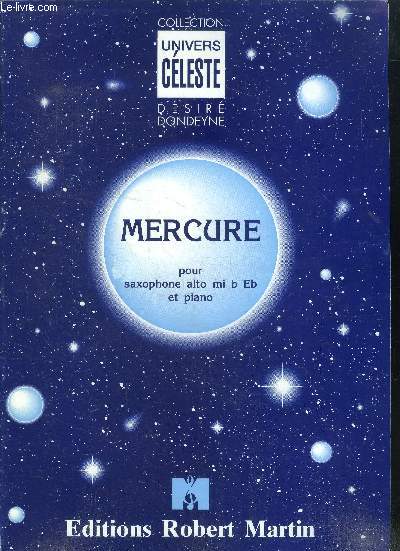 Mercure pour saxophone alto mi b eb et piano - collection univers celeste