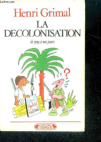 La decolonisation de 1919 a nos jours - la phase de preparation, les conditions nouvelles des rapports entre colonisateurs et colonises, l'emancipation des colonies asiatiques, la decolonisation de l'afrique