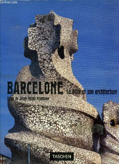 Barcelone : la ville et son architecture