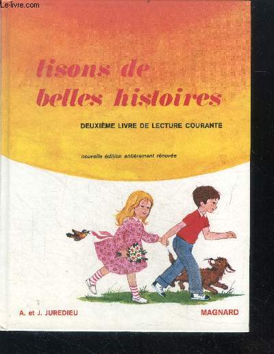 Lisons de belles histoires - deuxime livre de lecture courante - CE1 - nouvelle dition entirement rnove