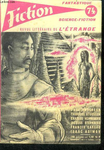 Fiction n74- Le Grand roi - Dmons et chimres - L'homme qui a perdu la mer - Premier Empire - Le cri - Un bon diable - Rubrique ncrologique - Celui qui savait - la retrospective max ernst- arthur gordon pym- l'ecran a quatre dimensions ....