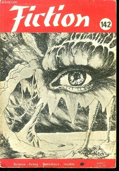 Fiction N142 - la maison pres du pommier par johnson, nous servons l'astre de liberte par beauclerk, cantilene par jon decles, le triomphe de pegase par javor, une fee pas comme les autres par roland topor, miracle d'nue nuit d'ete par ferrer, j'ai....