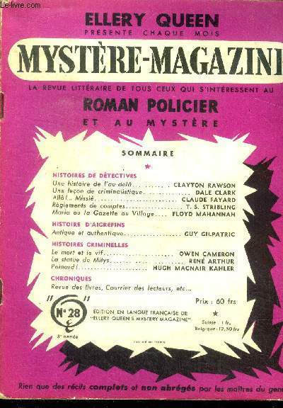 Mystere magazine n28 - mai 1950- une histoire de l'au dela de clayton rawson, une lecon de criminalistique de dale clark, allo missie de claude fayard, reglements de comptes de stribling, maria ou la gazette du village par floyd mahannah, antique ...