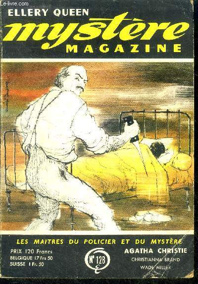 Mystere magazine n128 - septembre 1958 - un jouet pour son gosse par roy vickers, la mauvaise heure par wade miller, pour une simple annonce par dorothy salisbury davis, une tragedie vilageoise par agatha christie, un alibi pas comme les autres par ....