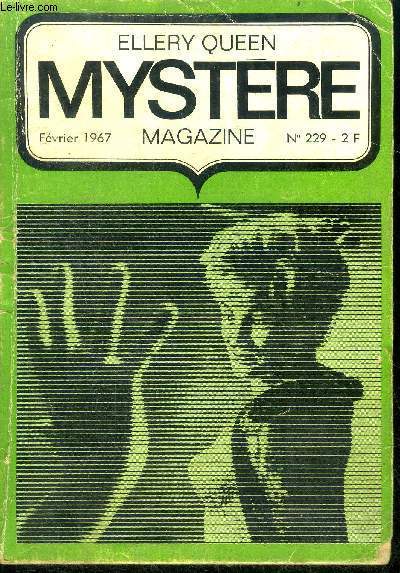 Mystere Magazine N229 - fevrier 1967- Donnant donnant- La suite et la fin- Du chrme au chrysothemis- L'enigme du valet de Carreau- La rsidence de l'orgueil- Le tueur d'pouses- il ne faut qu'un instant pour mourir- enterrer un ami- verdict- deux ...