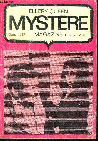 Mystere Magazine N236 - septembre 1967 - La messe de sang- Le kidnapping de Ronnie Connaster- Mission accomplie- Quel est le coupable- Flair pour meurtre- Mort en plein ciel- Ces dames du comit- Le mystres des documents Fulton- comment fandoret juve...
