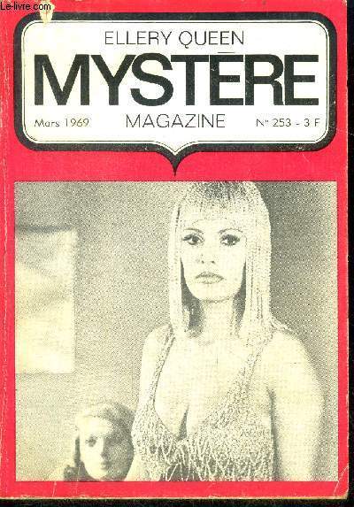 Mystere Magazine N253 - mars 1969 - Le meurtre du Cro-Magnon- Meurtre sous la terre- Mascarade- Le portrait idal- Etreinte suspecte- L'homme de H  M- Odds Bookins et l'affaire Featherstone- verdict- le crime passe en jugement- ....