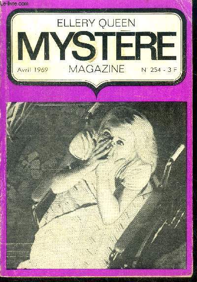 Mystere Magazine N254 - avril 1969 - Le vol des lettres de Laiton- Un dtai de trop- Quelque chose de mauvais dans la maison- L'assassinat de Sir Ponsonby Browne- Victimes sans meurtrier- Comme une odeur de brule- Courrier des lecteurs- verdict....