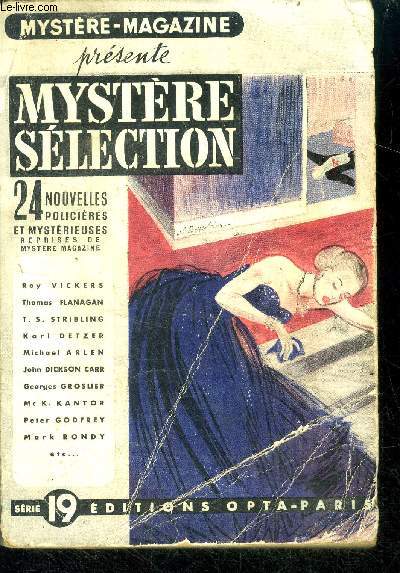 Mystere Magazine presente mystere selection- serie 19 : de septembre a novembre 1953- 24 nouvelles policieres et mysterieuses - speculations, ce qu'a vu le vent d'adesta, un type quelconque, la facade a moitie peinte, hallali, usage de faux, la valeur ...