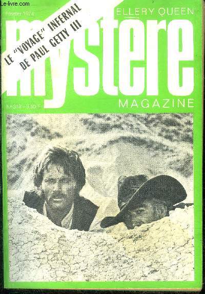 Mystere magazine N312 - fevrier 1974 - Solfge  la cl- Rien ne sert d'tre trop malin- La femme aux trois visages- Magdougal street blues- Insparables- le voyage infernal de paul getty III- piraterie aerienne- cinquante ans apres- g.k. chesterton- ...