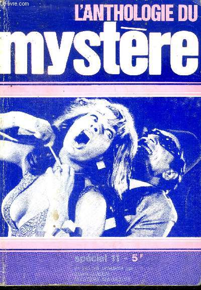 L'anthologie du mystere N245 bis- special 11- 1968- Poissons rouges- Bon dbarras- Une mort difficile- Jaloux de sa marionnette- Perte sche pour les galres- Les banques ne se trompent jamais- aventure nocturne- un plan bien etudie- le mystere ...