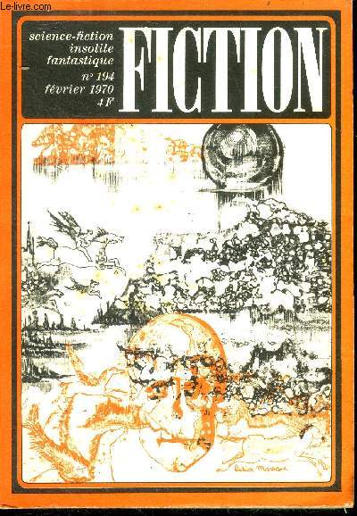 Fiction N194 - fevrier 1970 - quand vient la nuit par eric frank russell, l'odeur de la pensee par robert sheckley, le crime et la gloire du commandant suzdal, le zoo par richard matheson, question d'attitude par james schmitz, un ete fantastique (2) ...