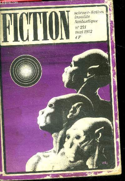 Fiction N221 - mai 1972 - le maitre des ombres (2) par roger zelazny, le pays de l'automne par clifford simak, par le venin de cent mille soleils de daniel walther, un grand flot noir par michael bishop, les hommes nouveaux de joanna russ, la sorciere..