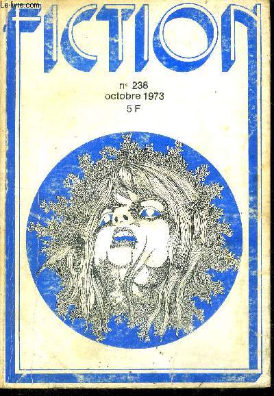 Fiction N238 - octobre 1973 - la reine de l'air et des tenebres par poul anderson, sombres vacances par josephine saxton, prison mentale par michael coney, brillantes les etoiles et noir le ciel par dennis etchison, le trophee par john christopher, ...