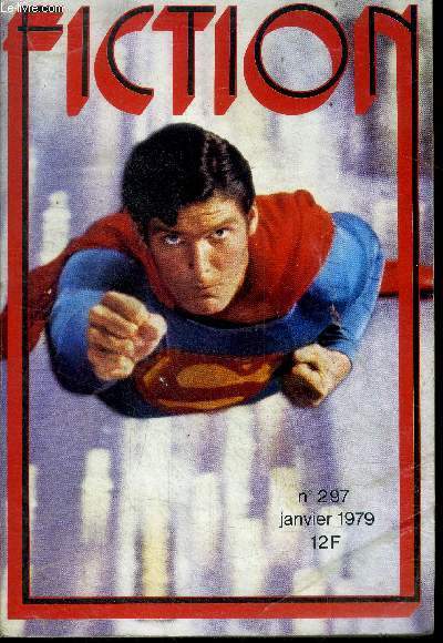 Fiction N297 - janvier 1979 - freddie et sal la supergarce par gary wolf, le verbiage du verbic par joelle wintrezbert, les chutes de gibraltar par poul anderson, mon bateau par joanna russ, a la decouverte de stanislas lem (2eme prtie) par bozzetto...