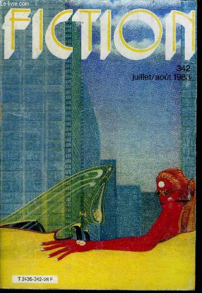 Fiction N342 - juillet aout 1983 - hurlegriffe par joelle wintrebert, l'ombre par edward bryant, quand vous entendrez mon nom par charles grant, soir de premiere par george alec effinger, jeux de piste par jacques barberi, haggopian par brian lumley,...