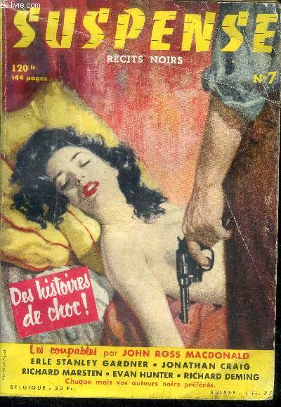 Suspense n7 - octobre 1956 - cercle de mort par pat stadley, plein feu par ricahrd marsten, a main armee par erle stanley gardner, une souris morte par fletcher flora, jusqu'a la moelle par evan hunter, les coupables par john ross macdonald, du sang ...