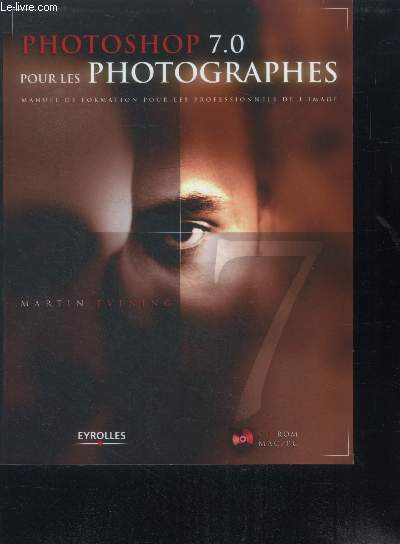 Photoshop 7.0 pour les photographes - manuel de formation pour les professionnels de l'image + CD rom MAC/PC