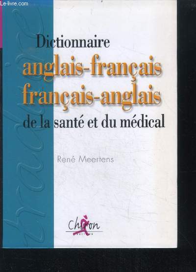 Dictionnaire de la sante et du medical - anglais-francais / francais-anglais