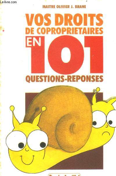 Vos droits de coproprietaires en 101 questions reponses