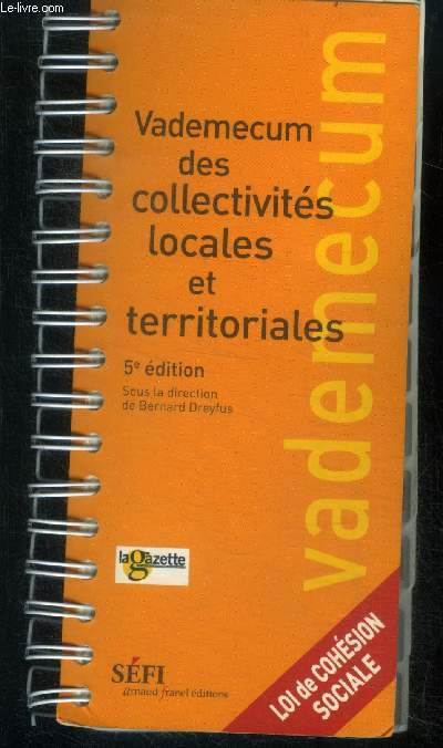 Vademecum des collectivites locales et territoriales - 5eme edition - loi de cohesion sociale