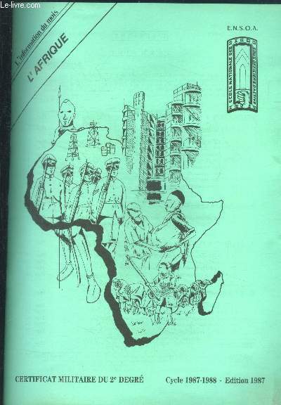 Certificat militaire du 2 degre - cycle 1987-1988 - l'afrique, la part du milieu, la part de l'histoire colonisation de l'afrique, decolonisation, les grands problemes de l'afrique aujourd'hui, continent du sous developpement, l'enjeu africain, cas ....