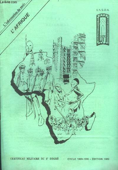 Certificat militaire du 2 degre - cycle 1989-1990 - l'afrique, la part du milieu, la part de l'histoire colonisation de l'afrique, decolonisation, les grands problemes de l'afrique aujourd'hui, continent du sous developpement, l'enjeu africain, cas ....