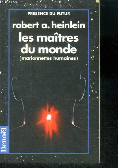 Les maitres du monde (marionnettes humaines) - collection presence du futur N159