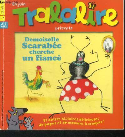 Tralalire N163 - juin 2014 - demoiselle scarabee cherche un fiance et autres histoires delicieuses de papas et de mamans a croquer !