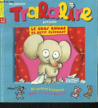 Tralalire N146 - janvier 2013 - le gros rhume de petit elephant et autres histoires pour se faire du bien !