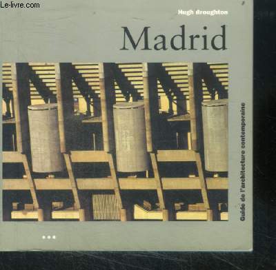 Madrid - guide de l'architecture contemporaine