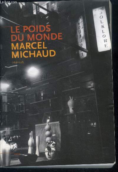 Le poids du monde - Marcel Michaud (1898-1958)