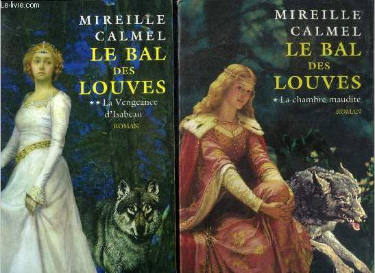 Le bal des louves - 2 volumes : tome 1 : la chambre maudite + tome 2 : la vengeance d'isabeau